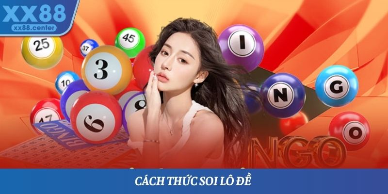 Cách thức soi lô đề